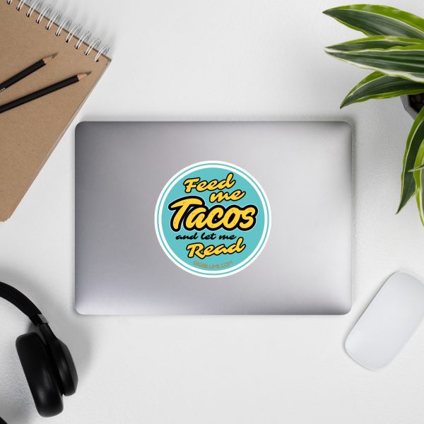 Feed Me Tacos Bubble-free stickers 3", 4", or 5.5"